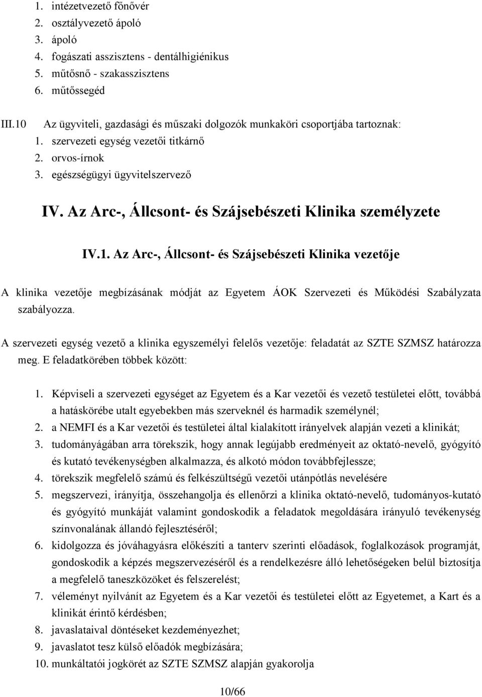 Az Arc-, Állcsont- és Szájsebészeti Klinika személyzete IV.1.