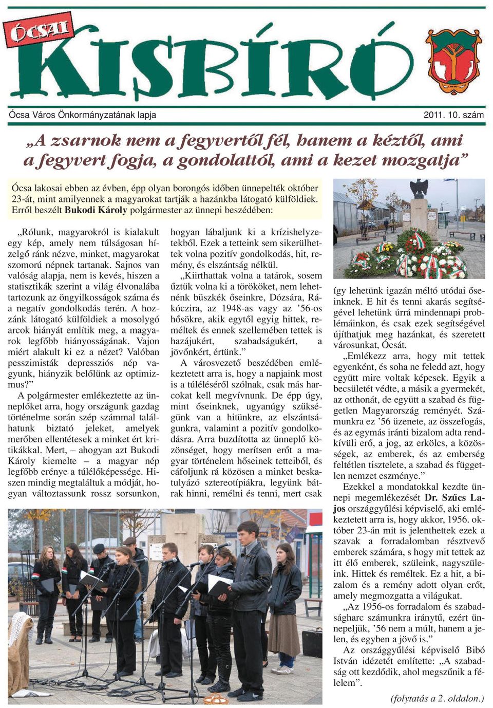 amilyennek a magyarokat tartják a hazánkba látogató külföldiek.