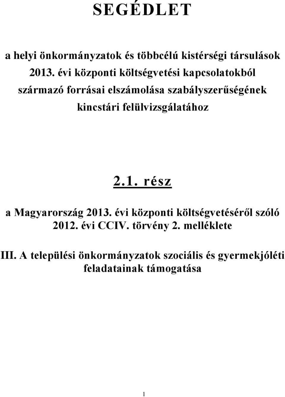 kincstári felülvizsgálatához 2.1. rész a Magyarország 2013.