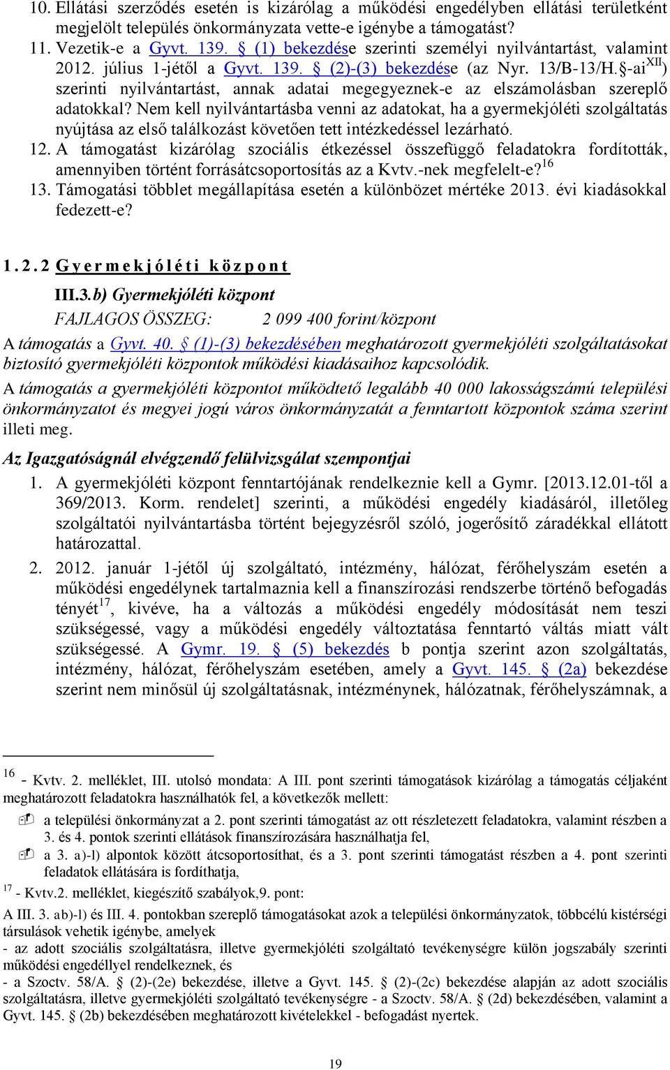 -ai XII ) szerinti nyilvántartást, annak adatai megegyeznek-e az elszámolásban szereplő adatokkal?