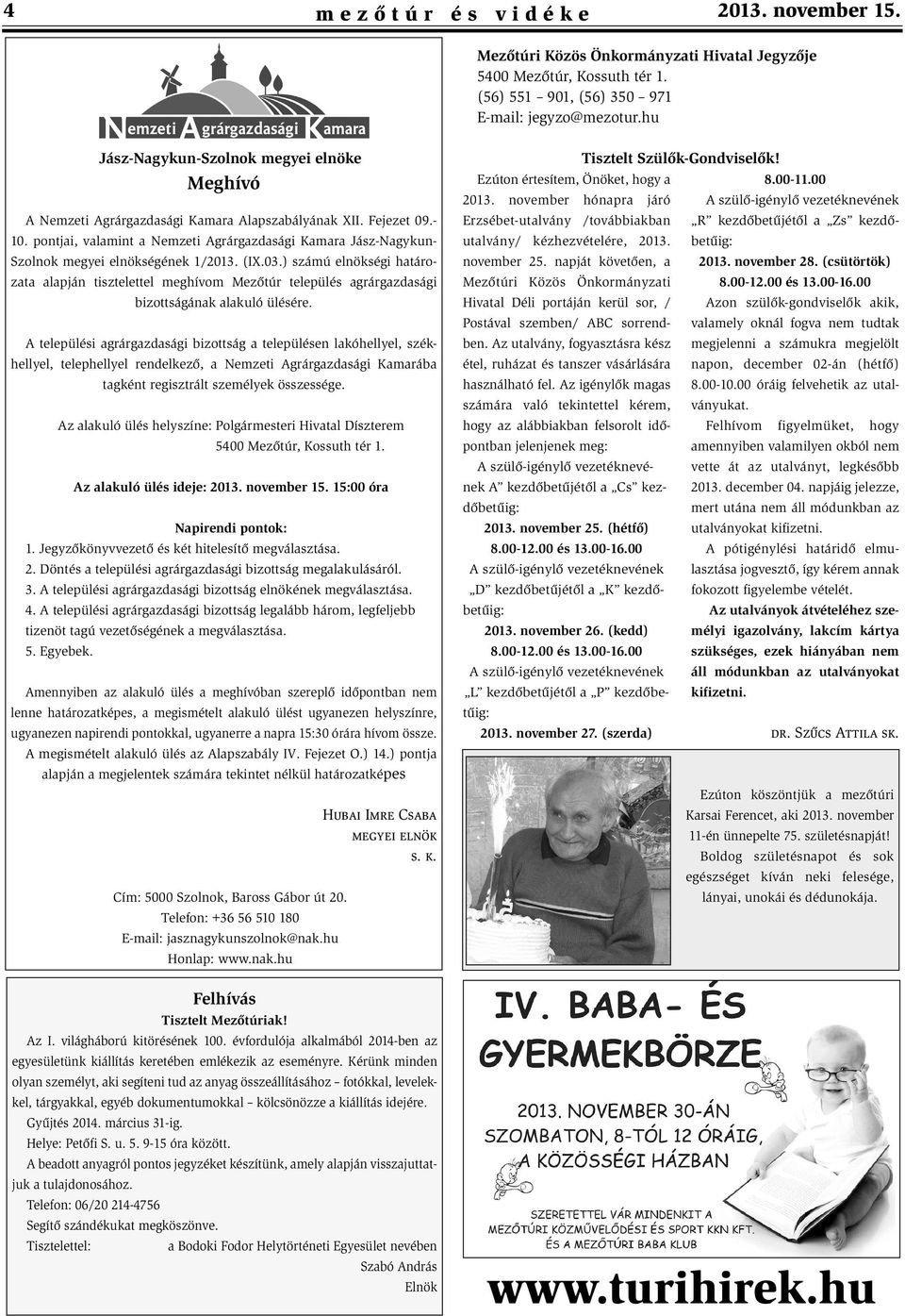 pontjai, valamint a Nemzeti Agrárgazdasági Kamara Jász-Nagykun- Szolnok megyei elnökségének 1/2013. (IX.03.