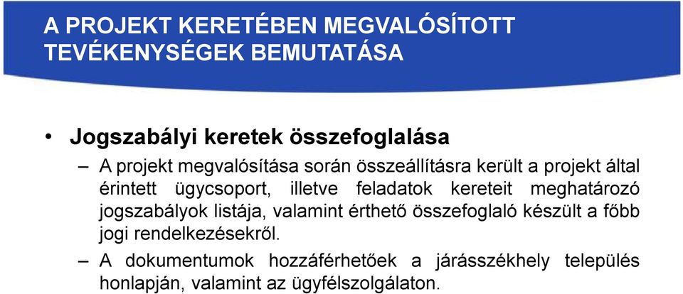 jogszabályok listája, valamint érthető összefoglaló készült a főbb jogi