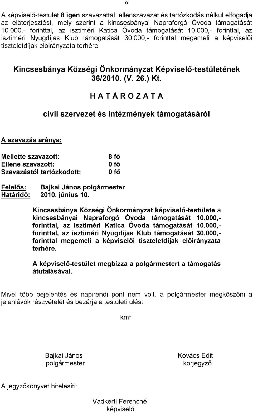 Kincsesbánya Községi Önkormányzat Képviselő-testületének 36/2010. (V. 26.) Kt.