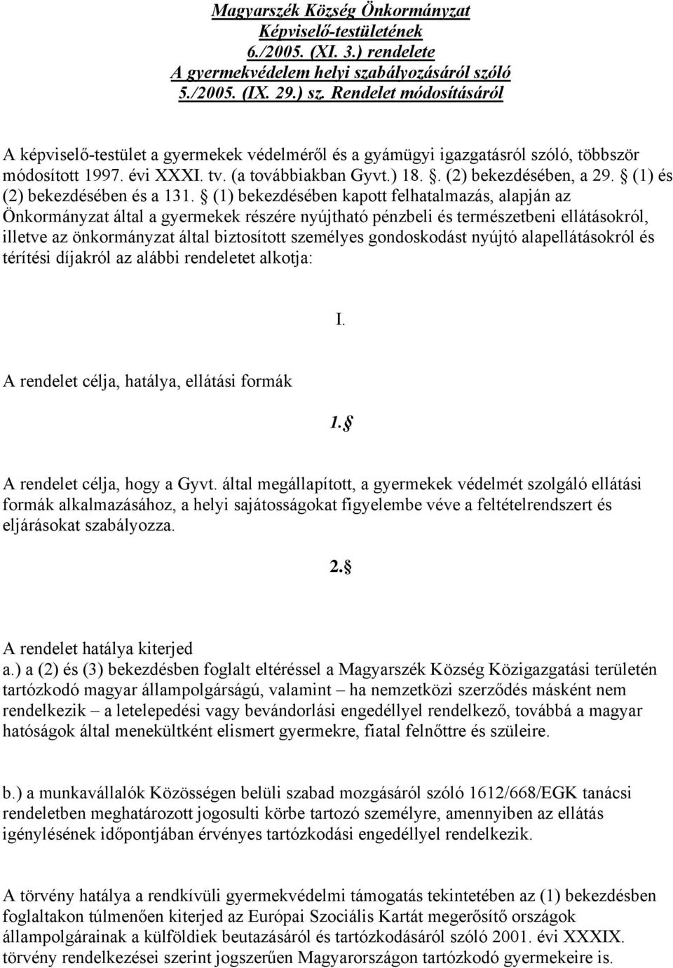 (1) és (2) bekezdésében és a 131.