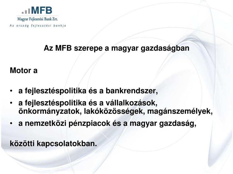 és a vállalkozások, önkormányzatok, lakóközösségek,