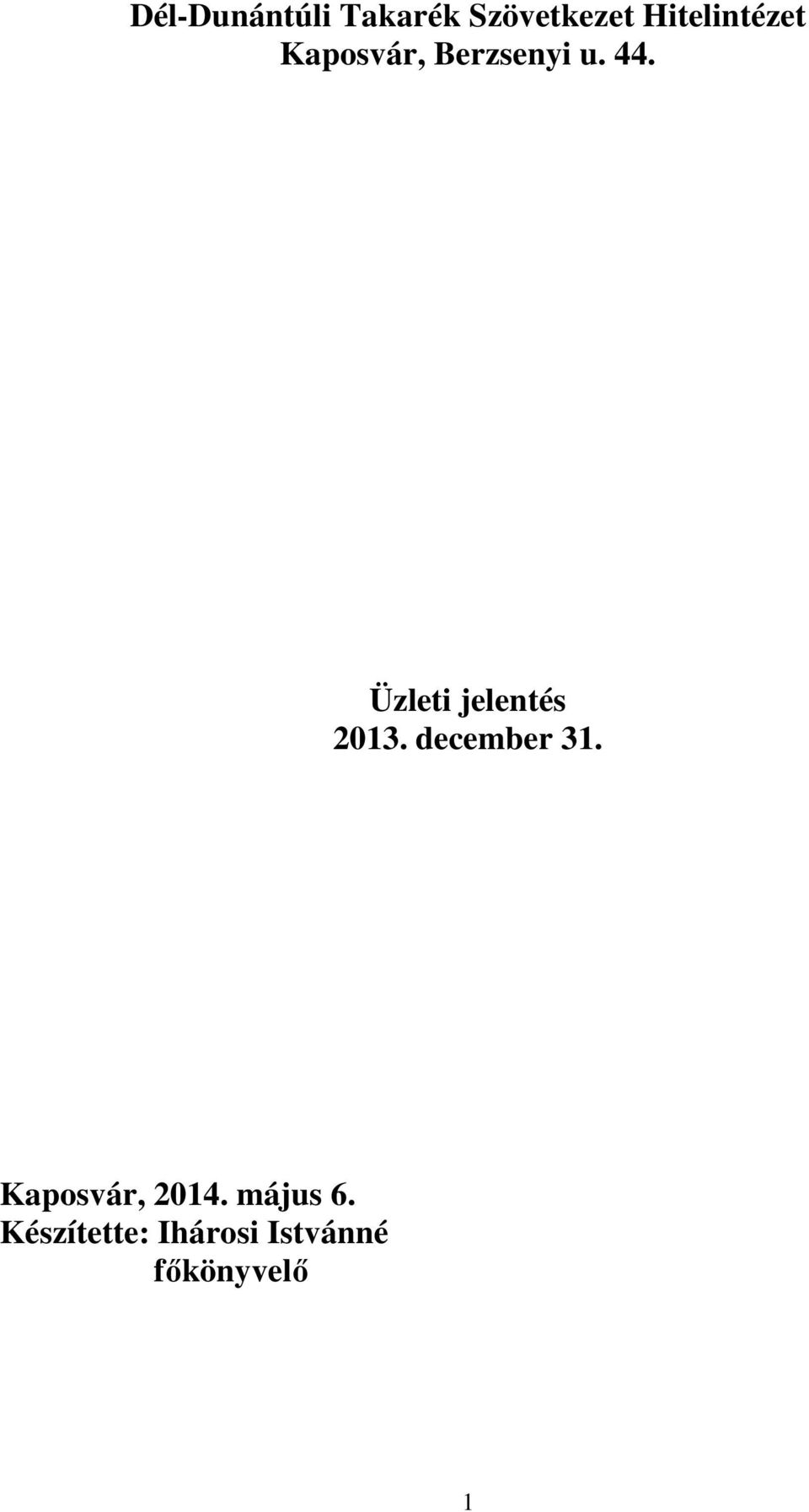 Üzleti jelentés 2013. december 31.
