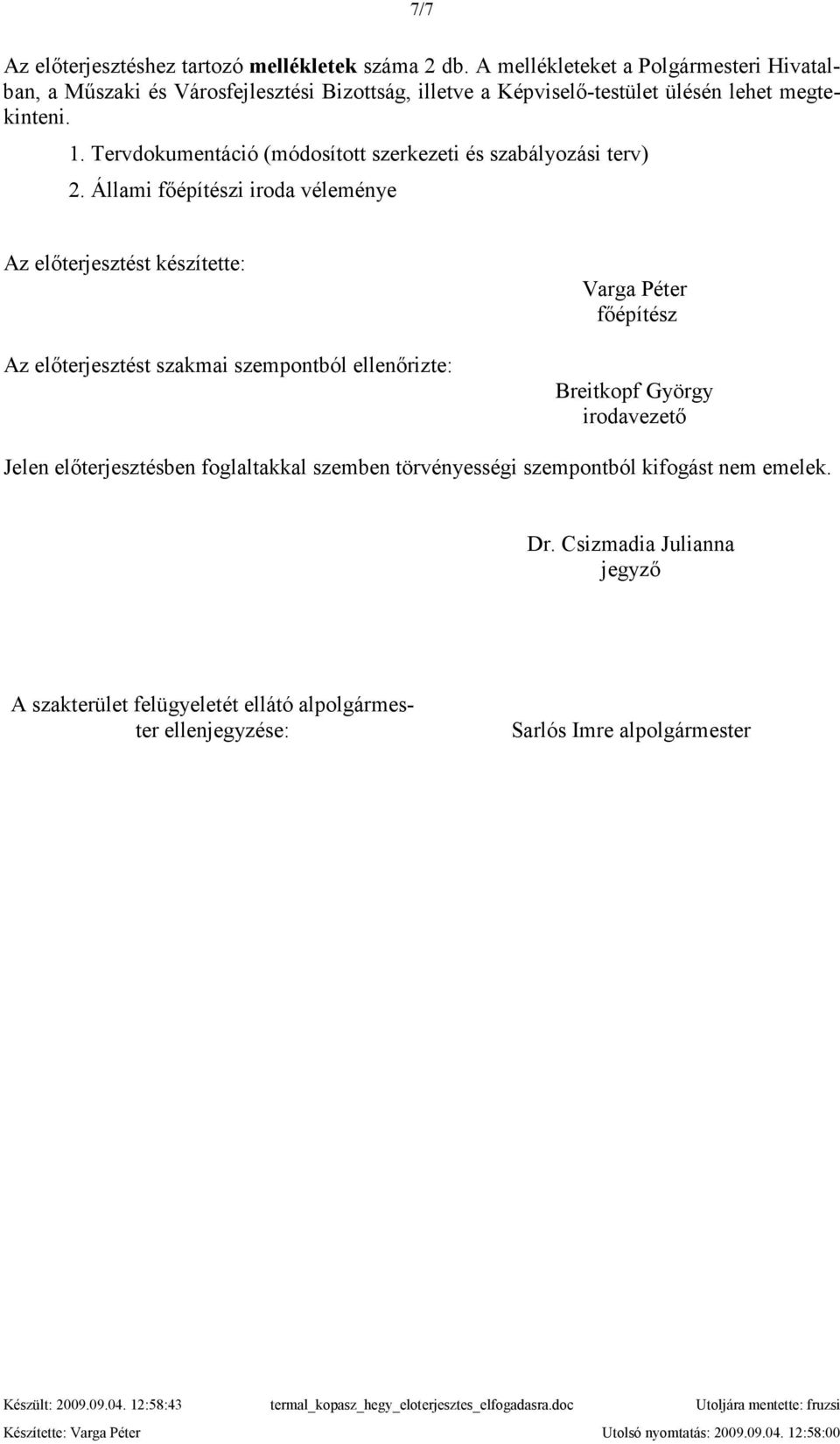 Tervdokumentáció (módosított szerkezeti és szabályozási terv) 2.
