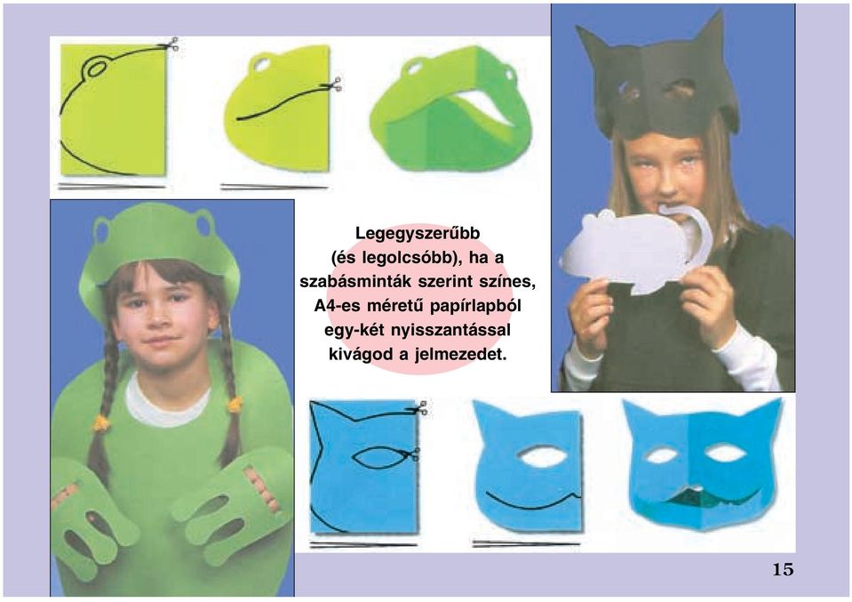 A4-es méretû papírlapból egy-két