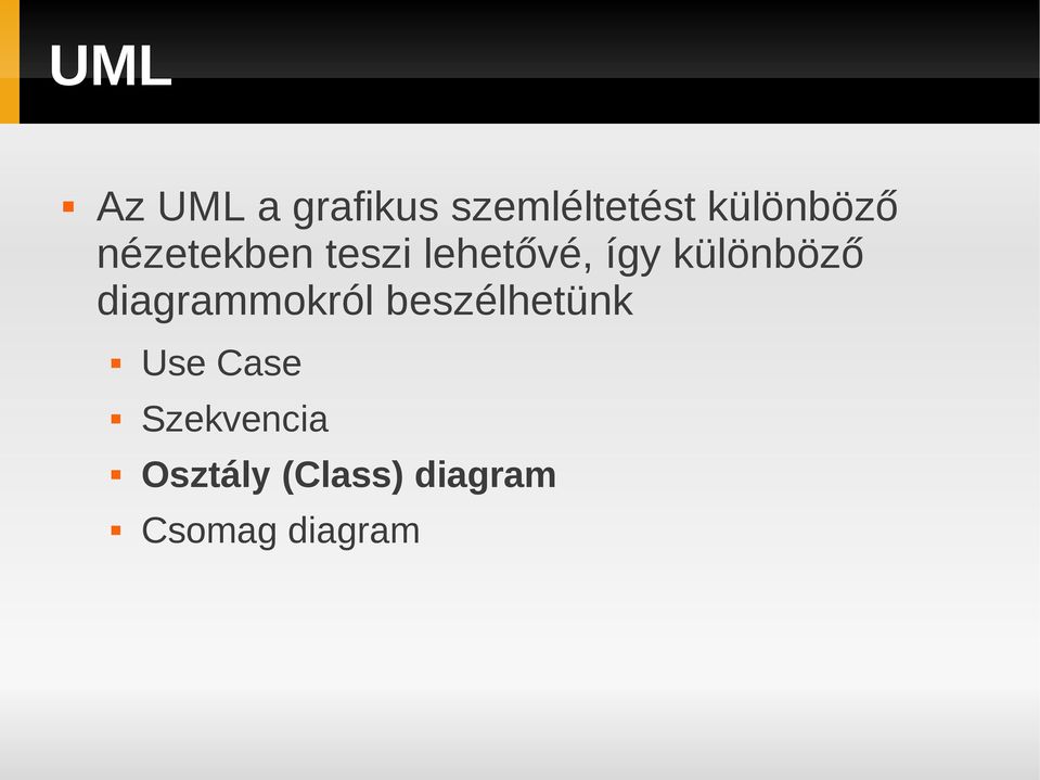 különböző diagrammokról beszélhetünk Use