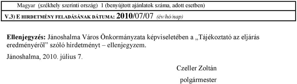 Jánoshalma Város Önkormányzata képviseletében a Tájékoztató az eljárás