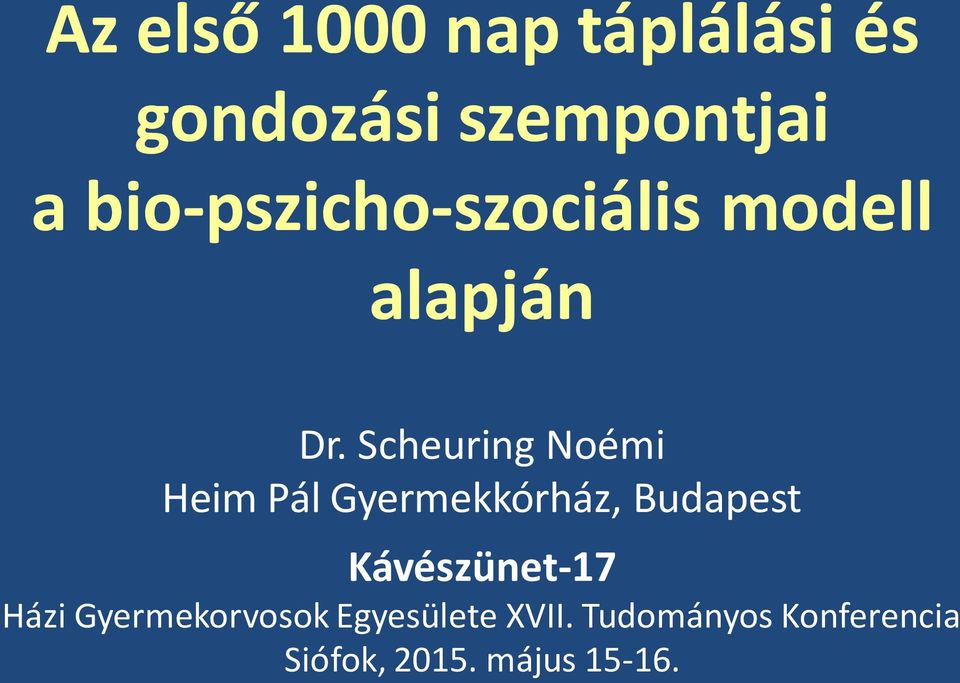 Az első 1000 nap táplálási és gondozási szempontjai a bio-pszicho-szociális  modell alapján - PDF Ingyenes letöltés