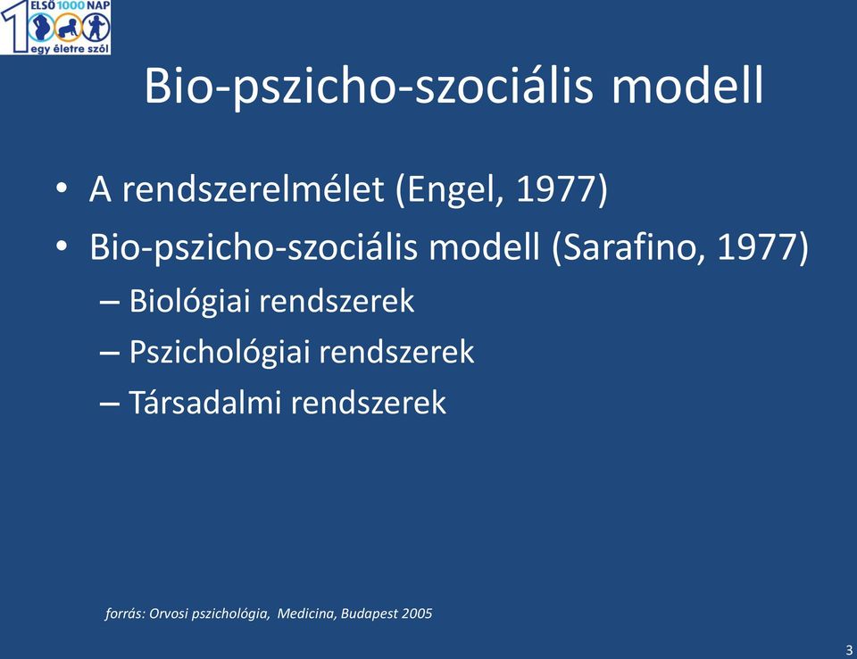 Biológiai rendszerek Pszichológiai rendszerek Társadalmi