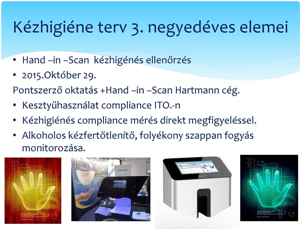 Pontszerző oktatás +Hand in Scan Hartmann cég.