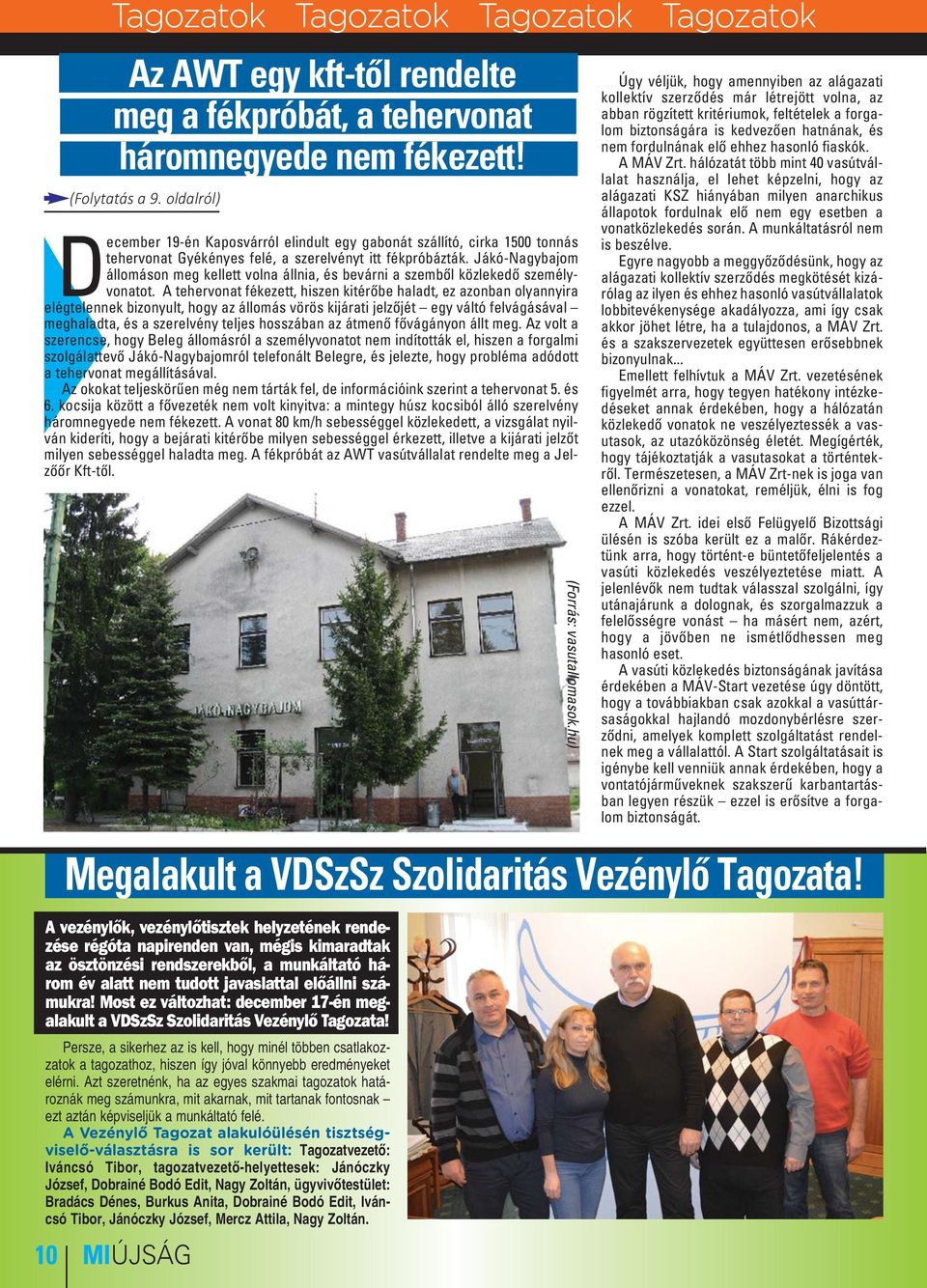 Jákó-Nagybajom állomáson meg kellett volna állnia, és bevárni a szemből közlekedő személyvonatot.