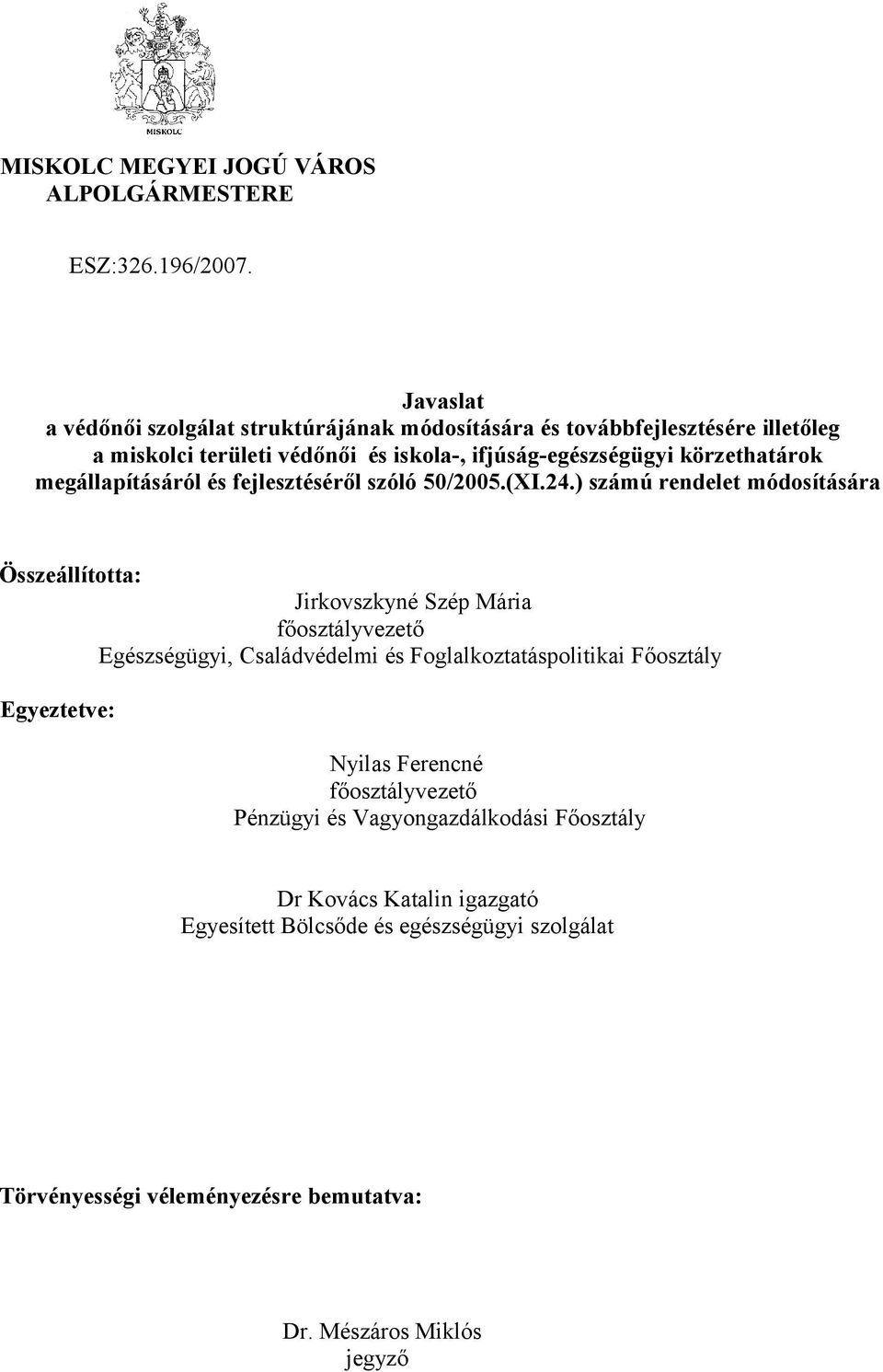 körzethatárok megállapításáról és fejlesztéséről szóló 50/2005.(XI.24.