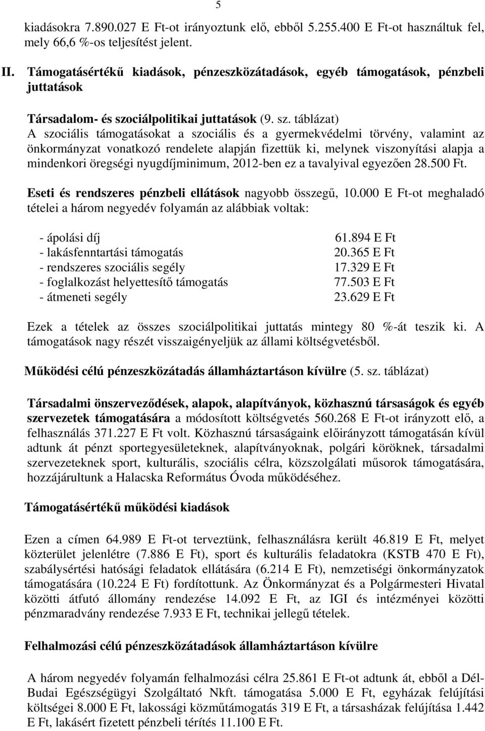 ciálpolitikai juttatások (9. sz.
