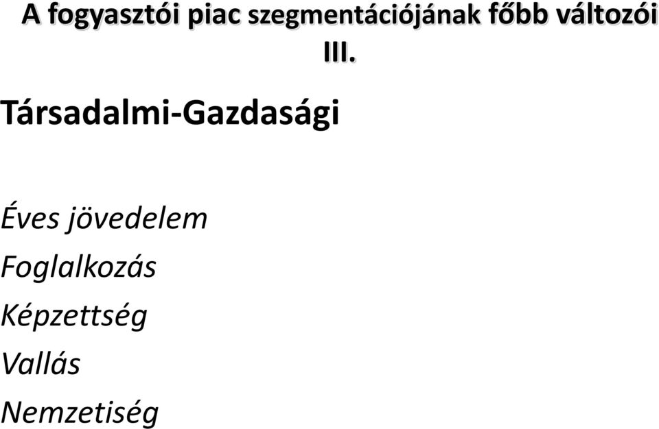 III. Társadalmi-Gazdasági Éves