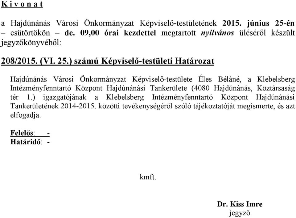 Klebelsberg Intézményfenntartó Központ Hajdúnánási Tankerülete (4080 Hajdúnánás, Köztársaság tér 1.