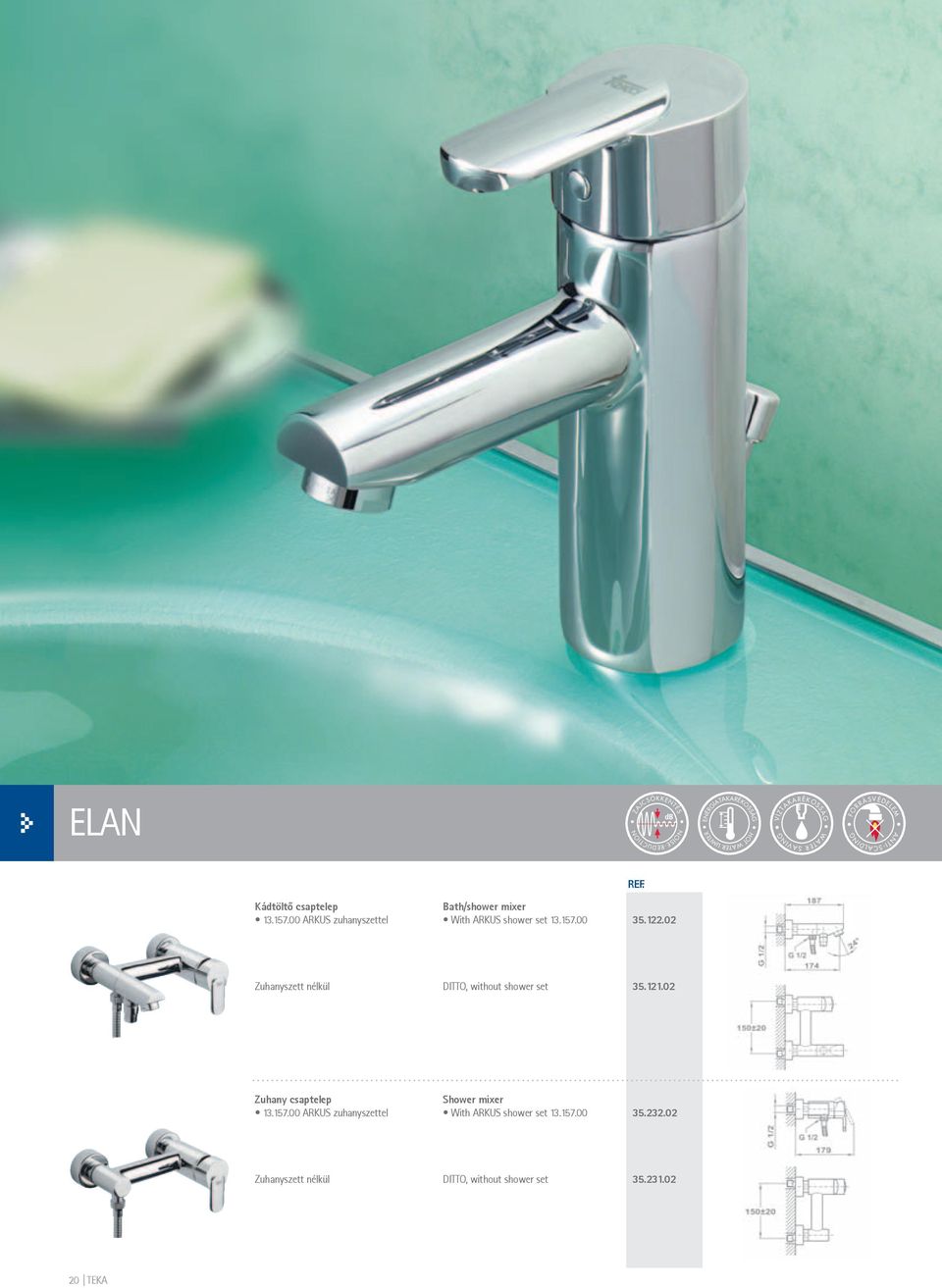 00 ARKUS zuhanyszettel Bath/shower mixer With ARKUS shower set 13.157.00 35.122.