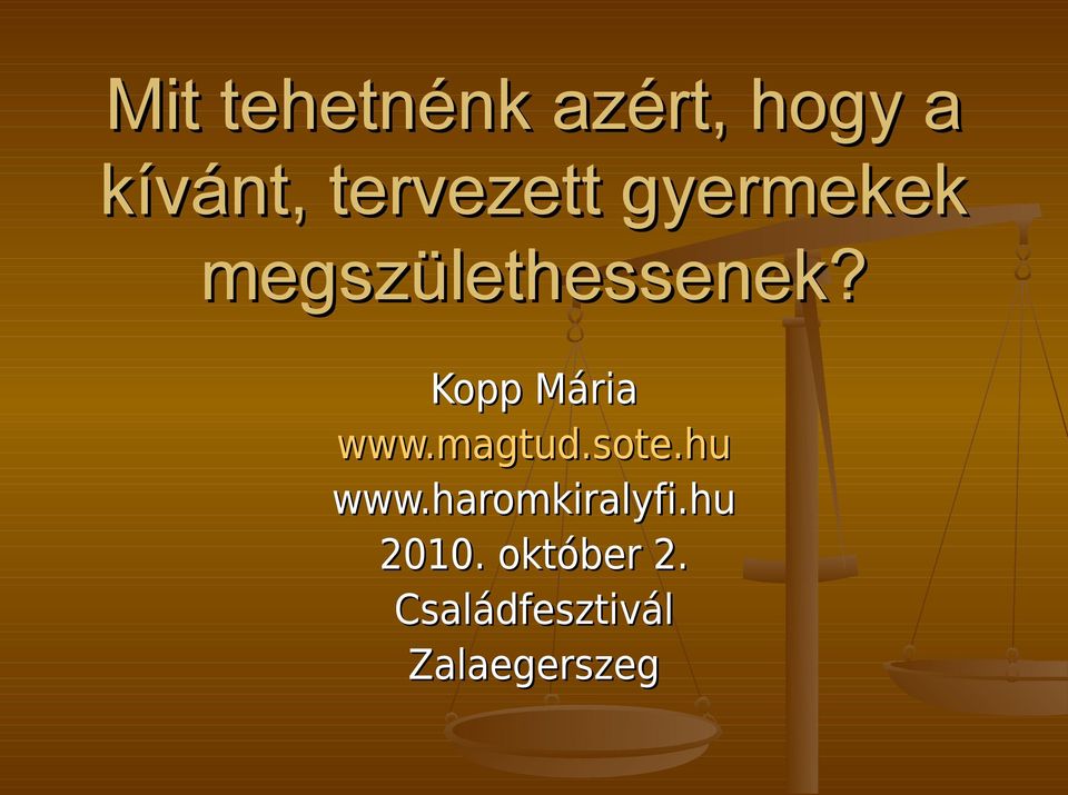 Kopp Mária www.magtud.sote.hu www.