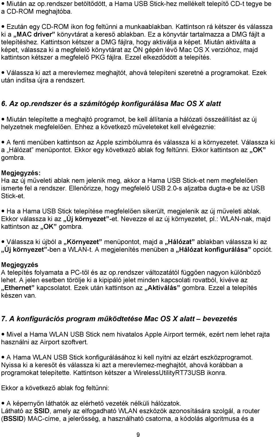 Miután aktiválta a képet, válassza ki a megfelelő könyvtárat az ÖN gépén lévő Mac OS X verzióhoz, majd kattintson kétszer a megfelelő PKG fájlra. Ezzel elkezdődött a telepítés.