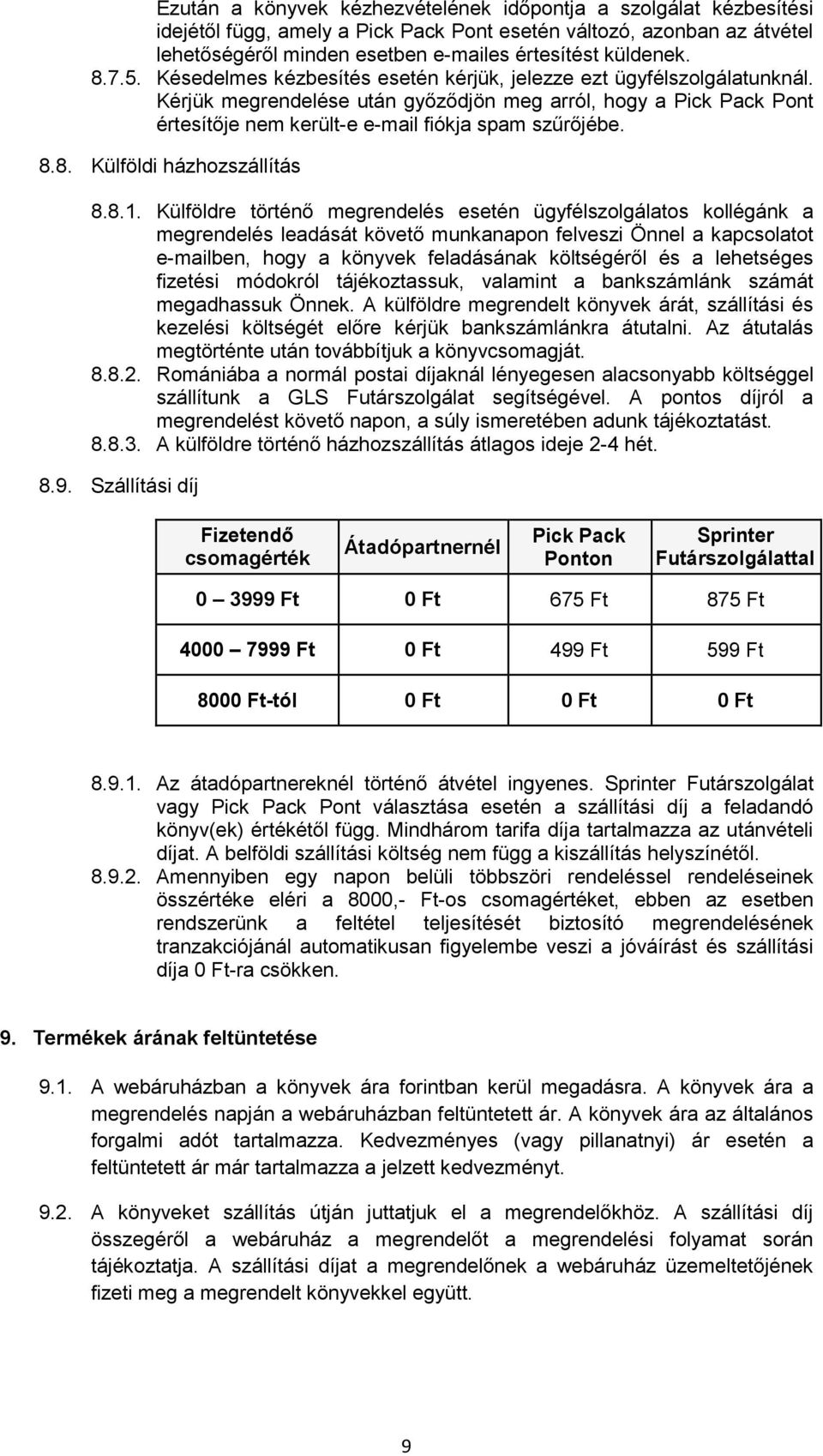 8.8. Külföldi házhozszállítás 8.8.1.