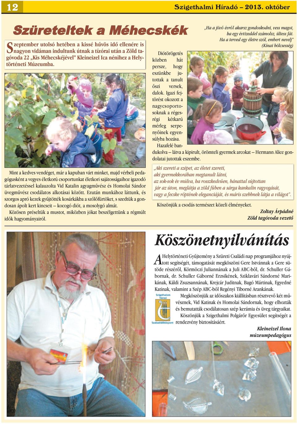 Helytörténeti múzeumba.