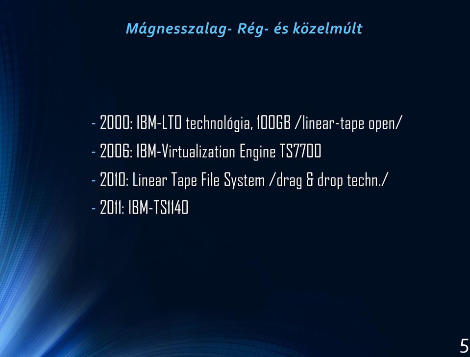 IBM-Virtualization Engine TS7700-2010: Linear