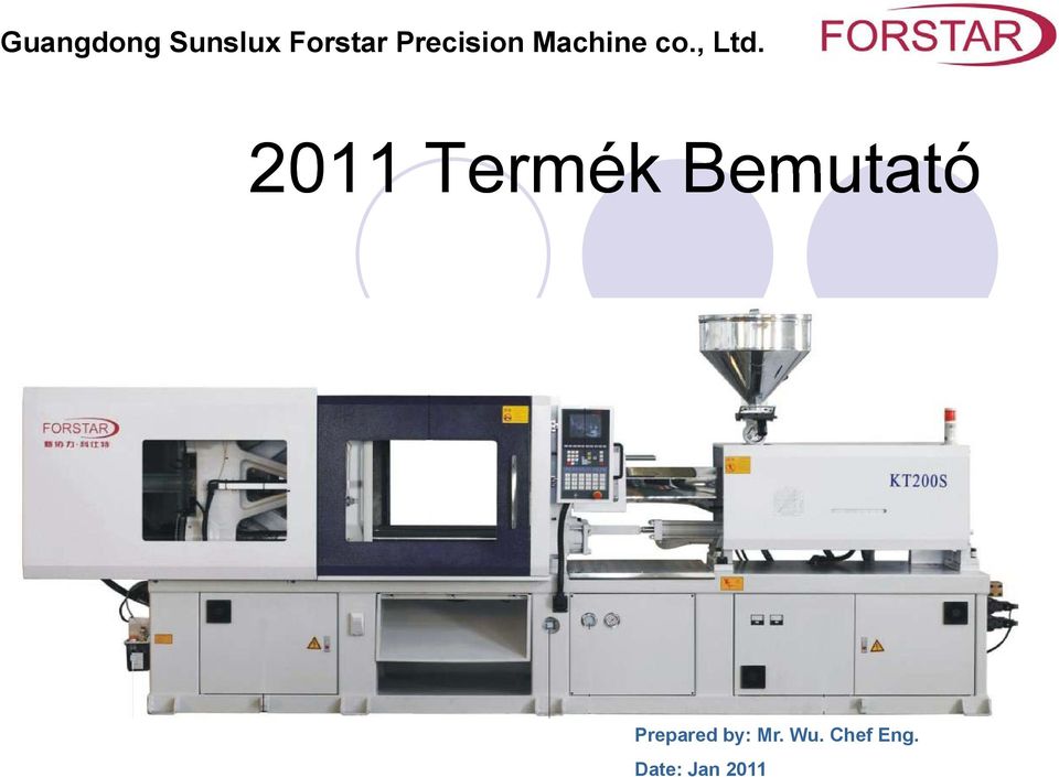 Guangdong Sunslux Forstar Precision Machine co., Ltd. Prepared by: Mr. Wu.  Chef Eng. Date: Jan PDF Ingyenes letöltés