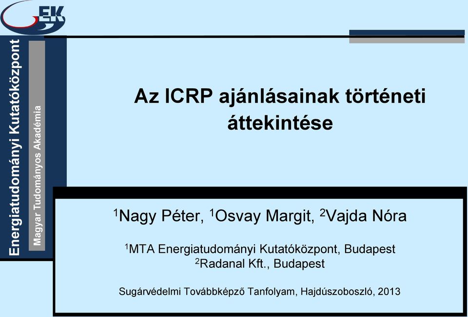 Energiatudományi Kutatóközpont, Budapest 2 Radanal