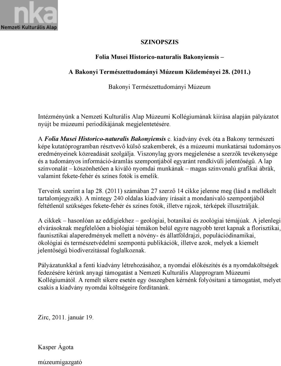 A Folia Musei Historico-naturalis Bakonyiensis c.