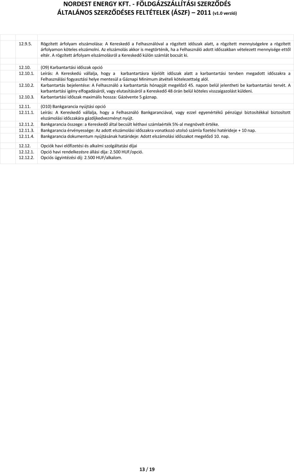 (O9) Karbantartási időszak opció 12