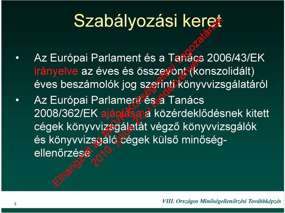 Európai Parlament és a Tanács 2008/362/EK ajánlása a közérdeklődésnek kitett cégek