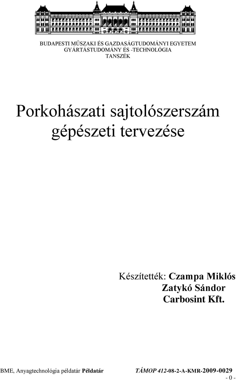 Porkohászati sajtolószerszám gépészeti tervezése