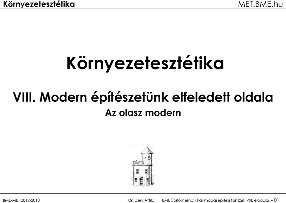 Környezetesztétika. VIII. Modern építészetünk elfeledett oldala. Az olasz  modern - PDF Free Download