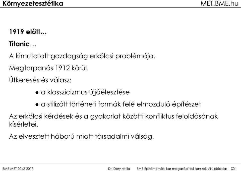 építészet Az erkölcsi kérdések és a gyakorlat közötti konfliktus feloldásának kísérletei.