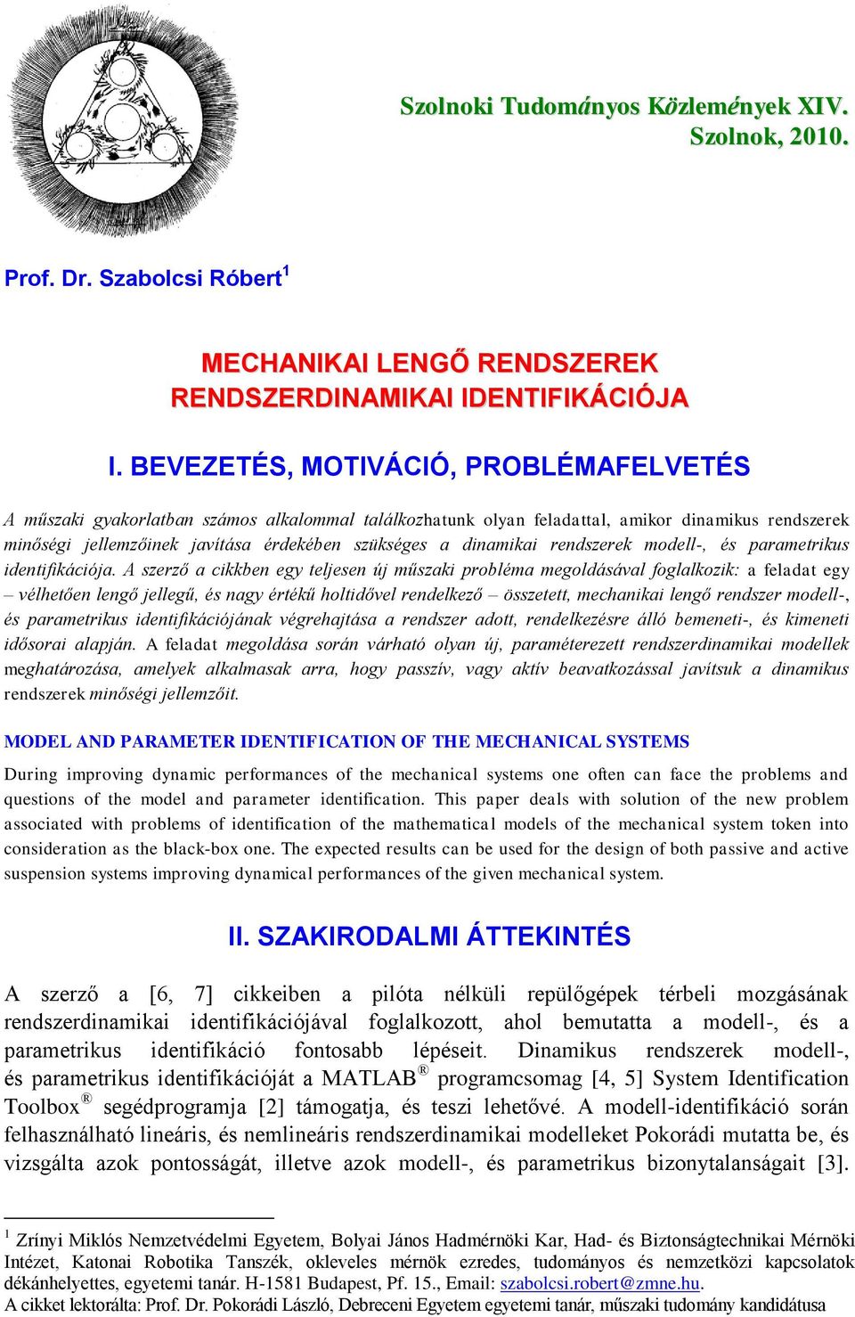 dinamikai rendszerek modell-, és arametrikus identifikációja.