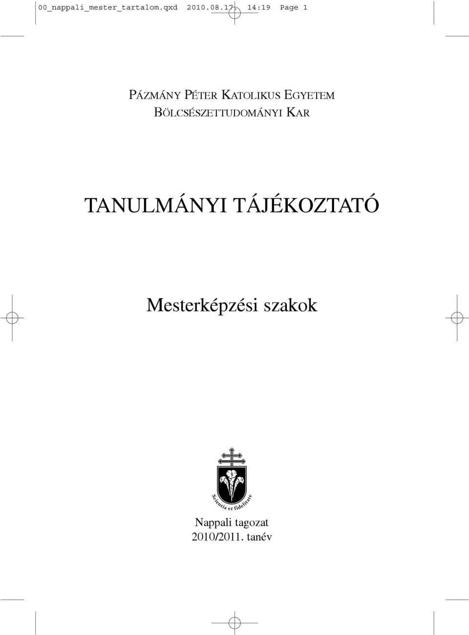 BÖLCSÉSZETTUDOMÁNYI KAR TANULMÁNYI TÁJÉKOZTATÓ