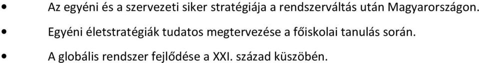 Egyéni életstratégiák tudatos megtervezése a