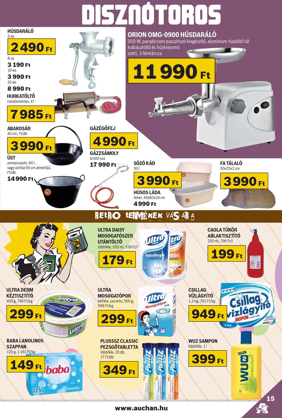 GÁZZSÁMOLY öntött vas 17 990 Ft retro termékek vás ár a ULTRA DAISY MOSOGATÓSZER UTÁNTÖLTŐ többféle, 500 ml, 358 Ft/l 179 Ft SÓZÓ KÁD 50 l 3 990 Ft HÚSOS LÁDA fehér, 40x60x24 cm 4 990 Ft FA TÁLALÓ