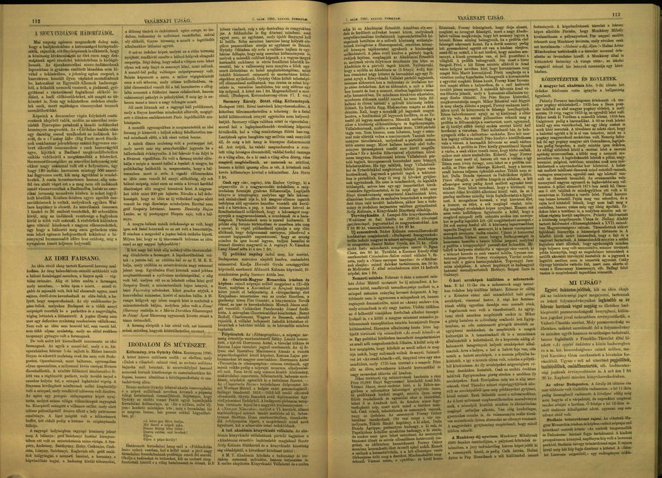 Az éjszmrii sioux-indiánon lpunbn is gyrn mlíttt lázdás sm i vétl tinttbn, s jlnlg gész csoport, hrcztérn észült ilyn vázltot m u t t h t u n b, tonát Egysült-Állmo hdsrgé ből, fllő nmzti vzérit,