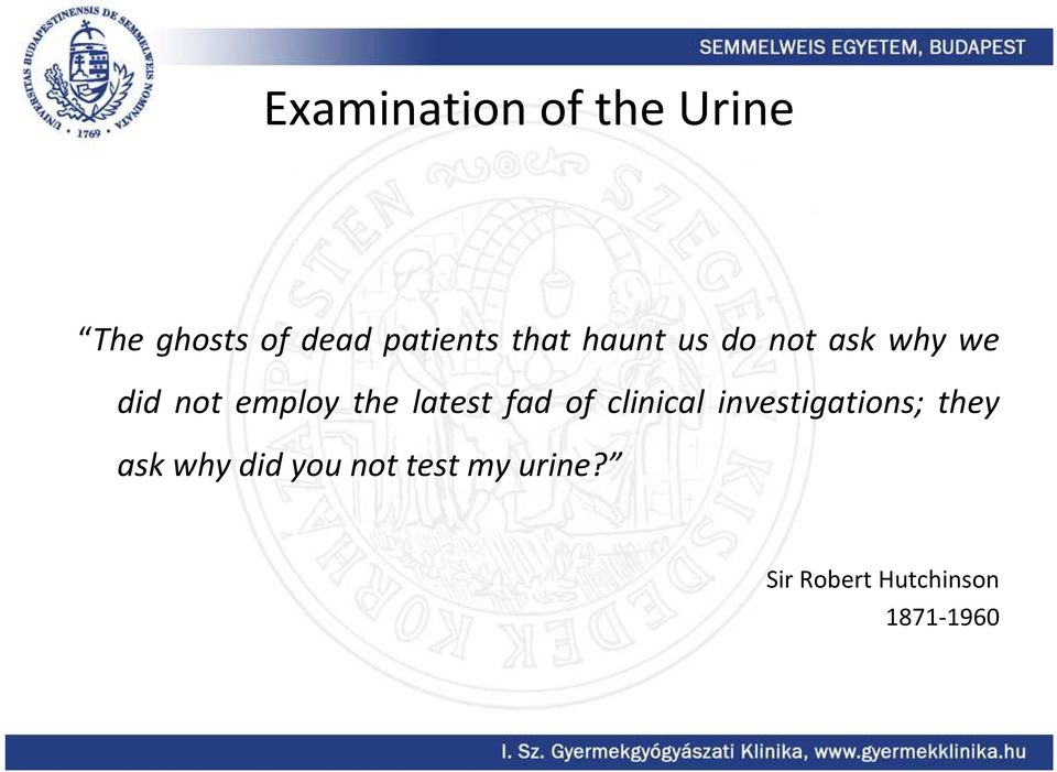 latest fad of clinical investigations; they ask why