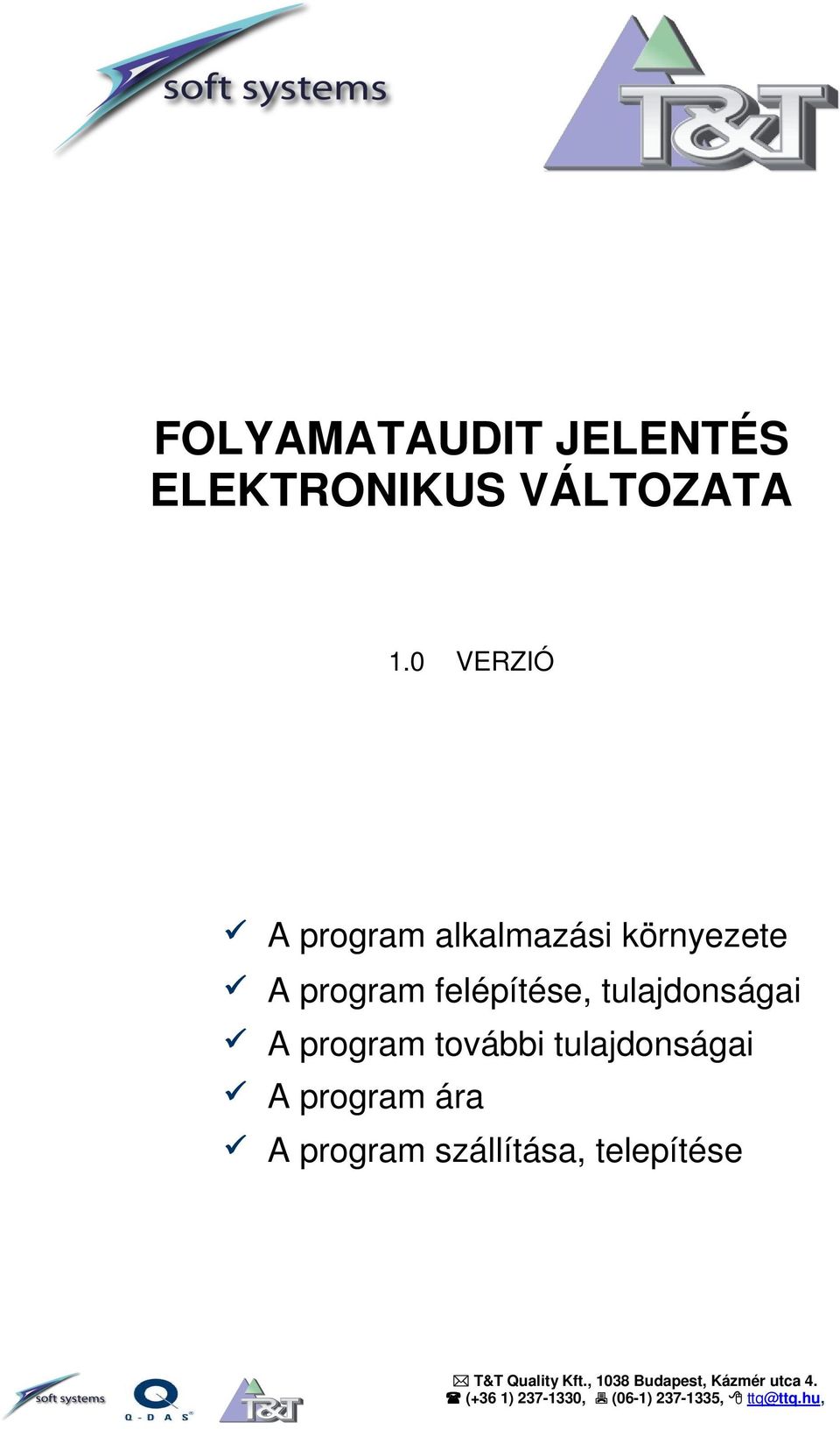 program felépítése, tulajdonságai A program