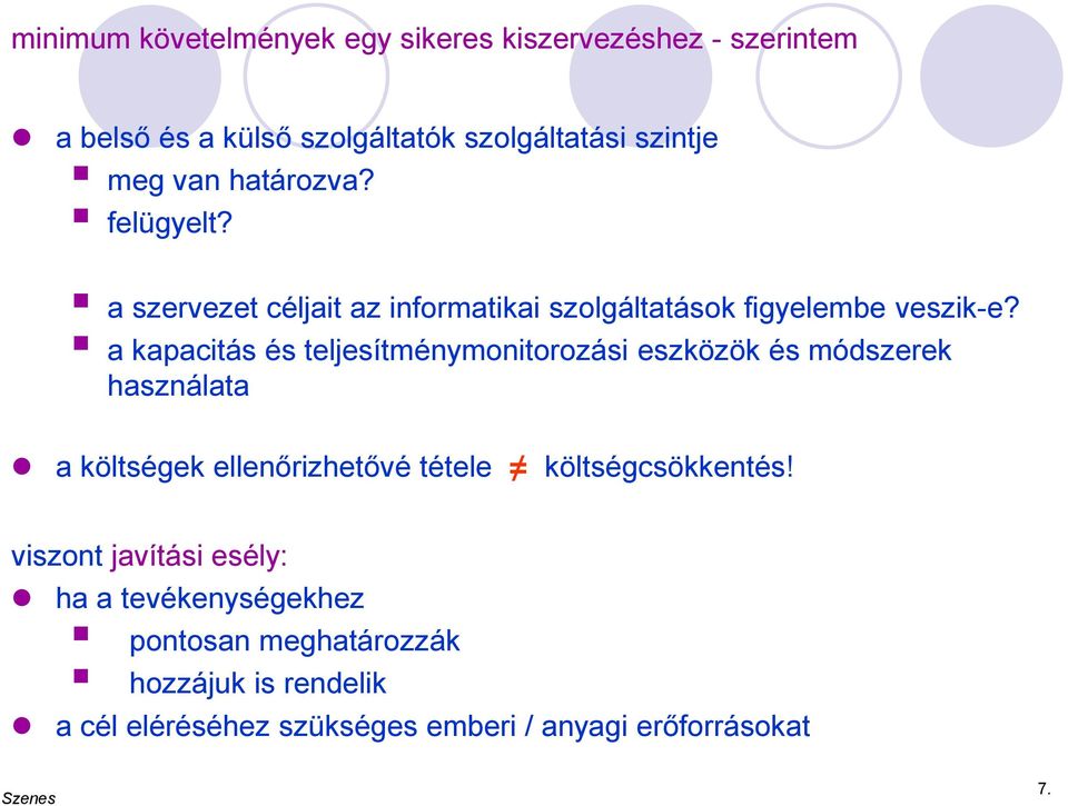 a kapacitás és teljesítménymonitorozási eszközök és módszerek használata a költségek ellenőrizhetővé tétele