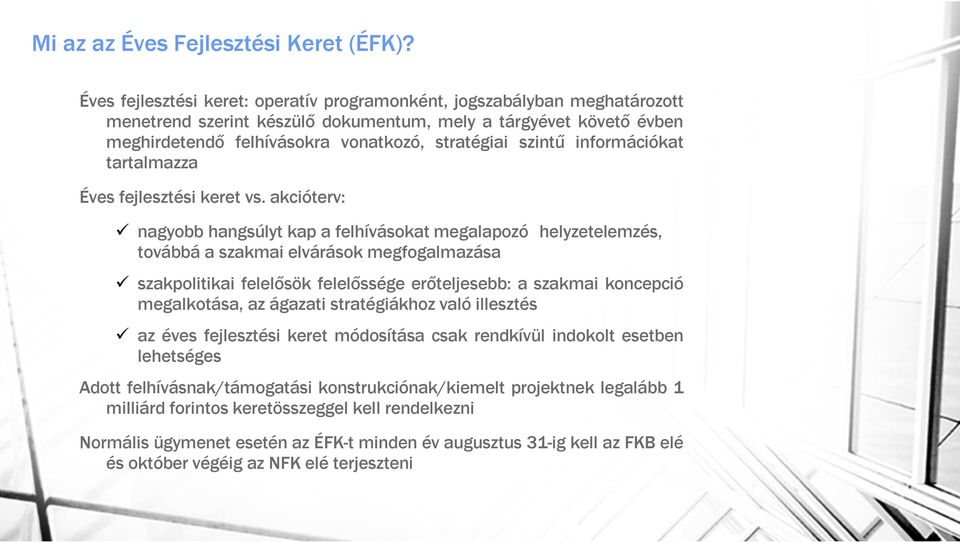 információkat tartalmazza Éves fejlesztési keret vs.