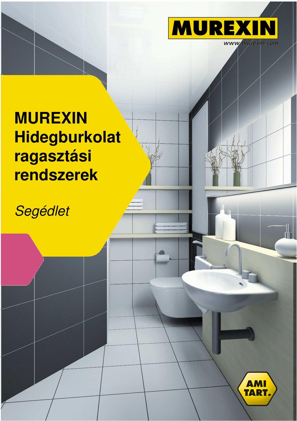 MUREXIN Hidegburkolat ragasztási rendszerek. Segédlet - PDF Free Download