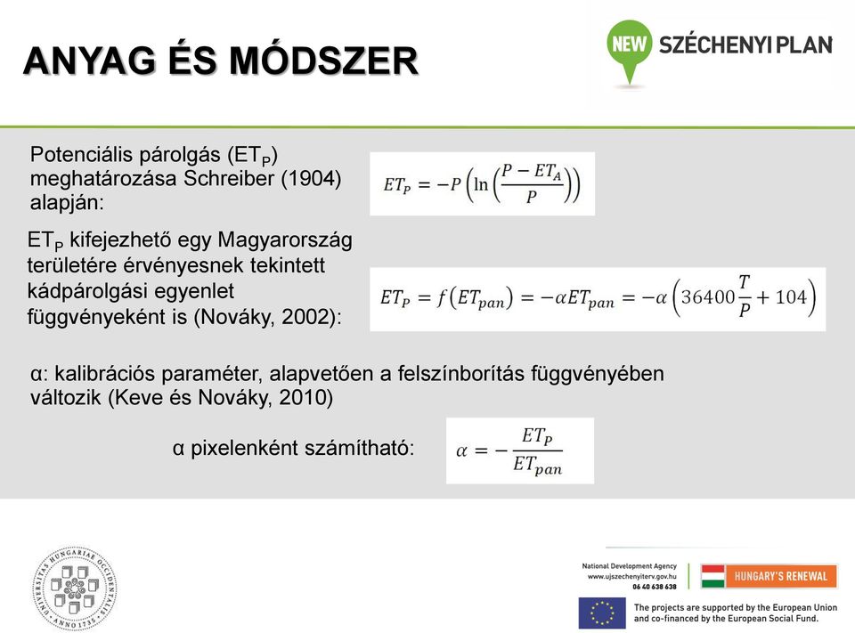 kádpárolgási egyenlet függvényeként is (Nováky, 2002): α: kalibrációs paraméter,