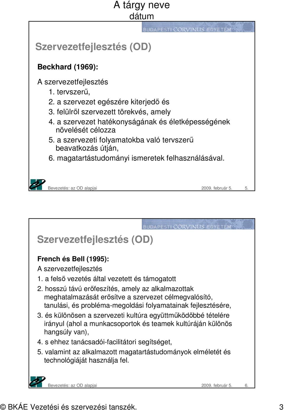 a felső vezetés által vezetett és támogatott 2.