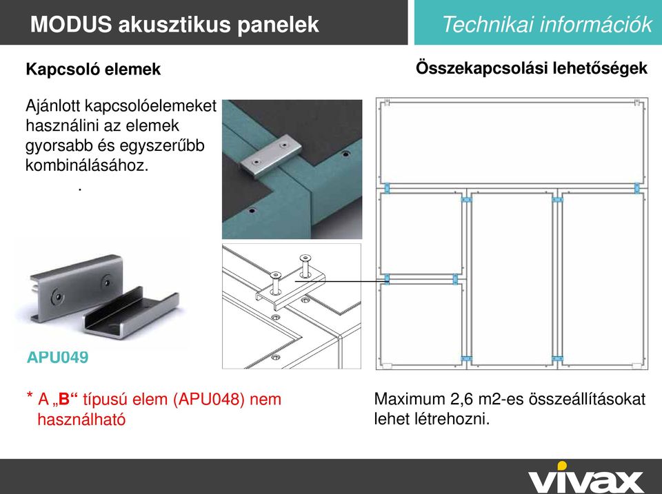 gyorsabb és egyszerűbb kombinálásához.
