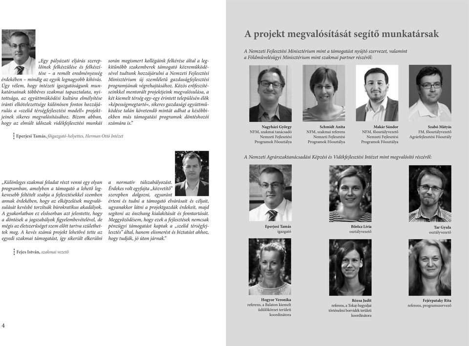 térségfejlesztési modell«projektjeinek sikeres megvalósításához.